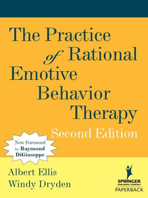 cover image of The Practice of Rational Emotive Behavior Therapy